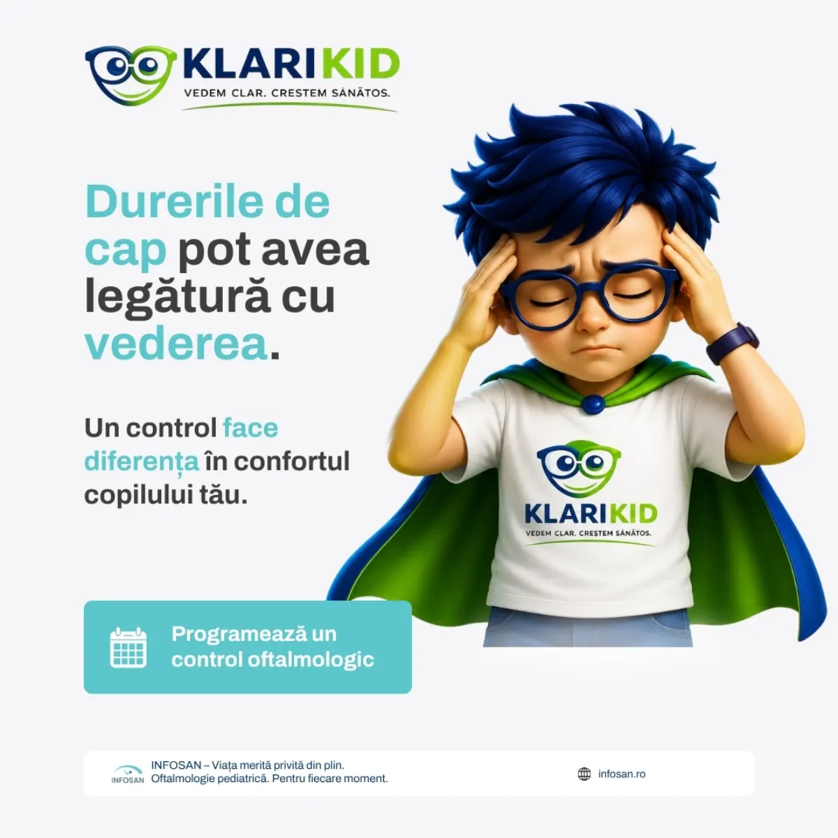 Reclamă KlariKid: durerile de cap pot avea legătură cu vederea, cu mascota educațională