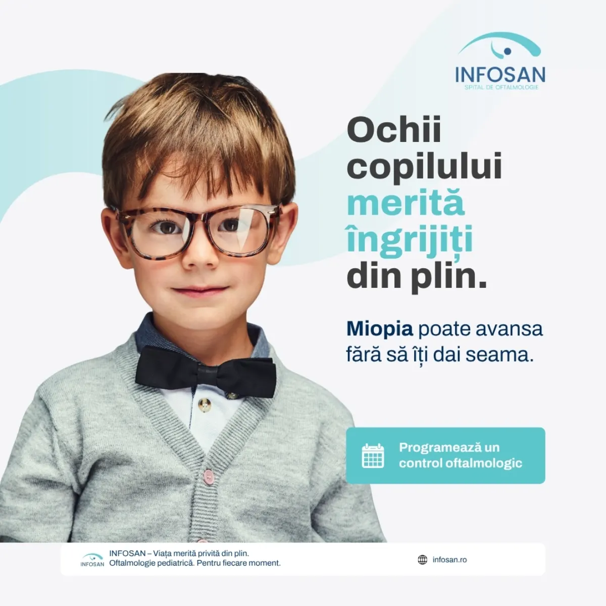 Reclamă Infosan despre miopie la copii, comunicare directă sub brandul-mamă