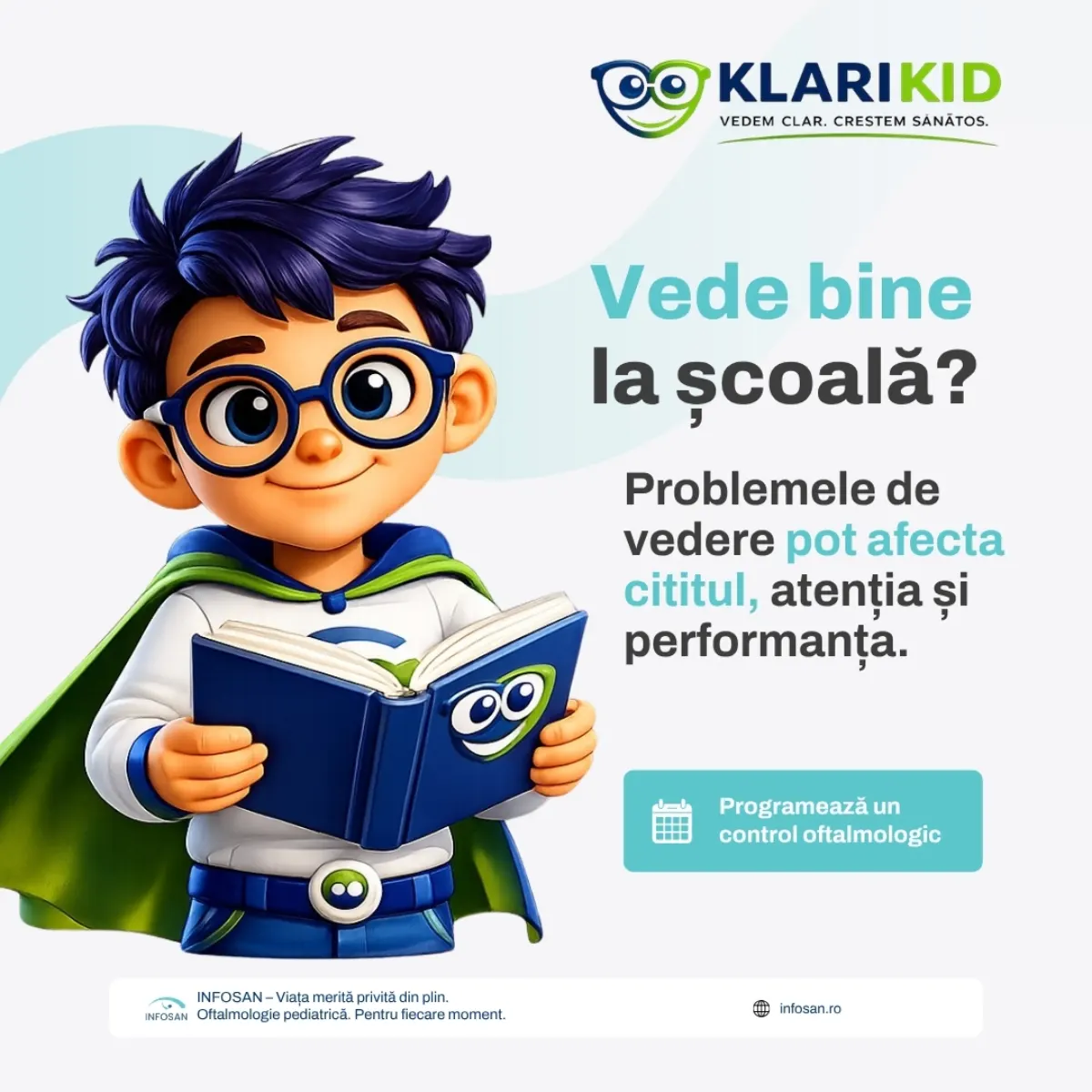 Aceeași reclamă „Vede bine la școală?” sub categoria de produs KlariKid, cu mascota educațională