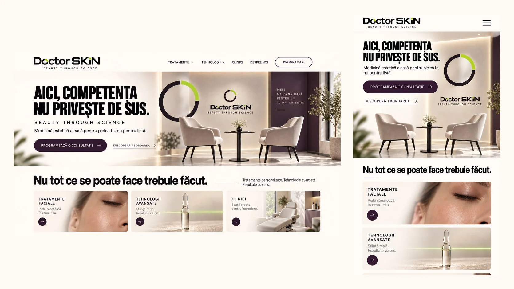 Planșă concept Doctor SKiN: aceeași machetă de pagină principală văzută în două formate, pe ecran lat în stânga și pe telefon în dreapta. Pe desktop, meniul Tratamente, Tehnologii, Clinici și Despre noi, titlul „Aici, competența nu privește de sus.”, rândul „Medicină estetică aleasă pentru pielea ta, nu pentru listă.” și butoanele Programează o consultație și Descoperă abordarea, iar sub ele secțiunea „Nu tot ce se poate face trebuie făcut.” cu trei cartonașe, Tratamente faciale, Tehnologii avansate și Clinici. Pe telefon, același titlu ocupă primul ecran, butonul de programare vine imediat sub el, iar cartonașele se așază unul sub altul.