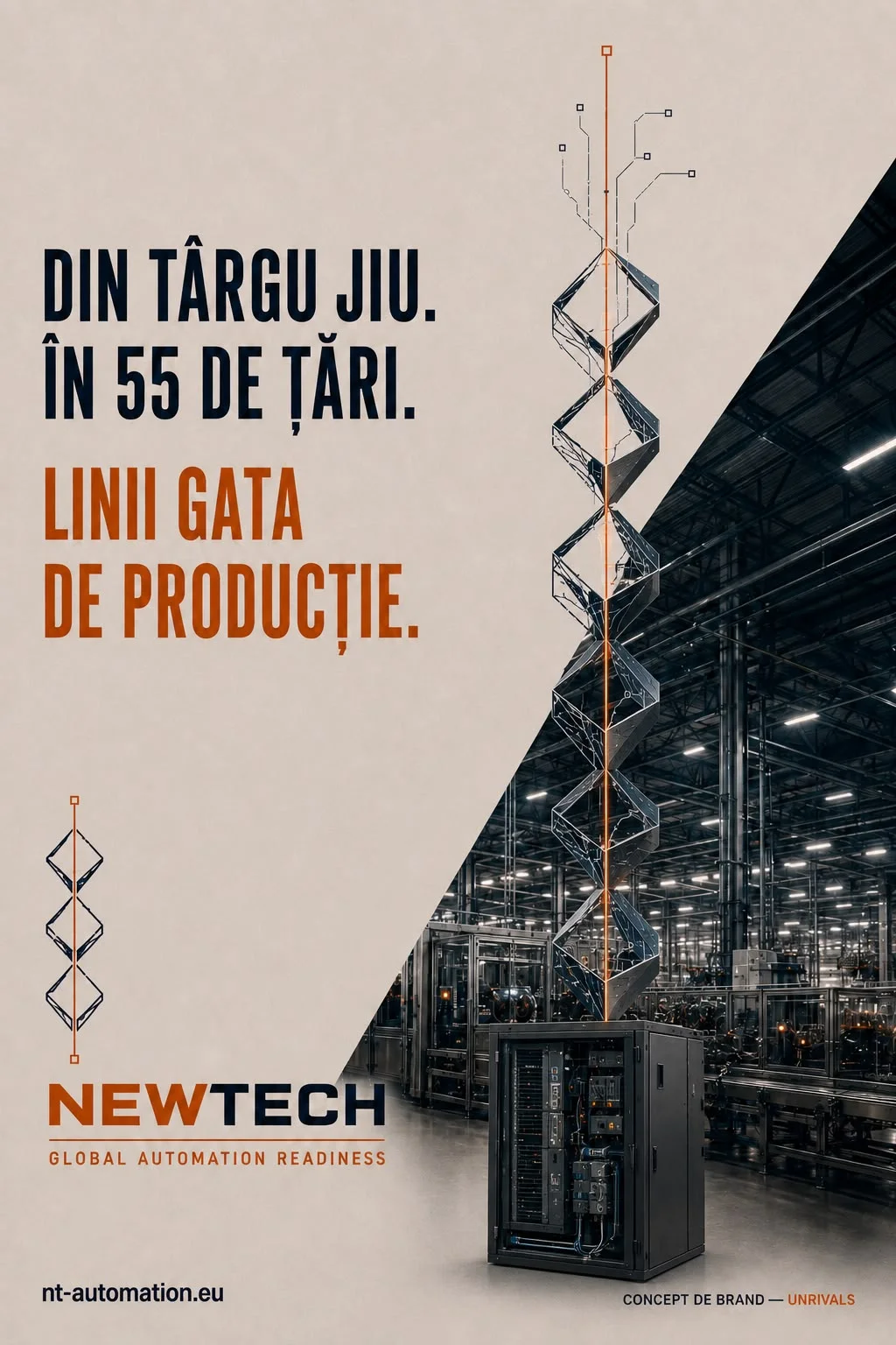 Afiș de concept UNRIVALS pentru NewTech Automation: „Din Târgu Jiu. În 55 de țări. Linii gata de producție.”, cu lockup-ul NEWTECH, tagline-ul Global Automation Readiness și un dulap de automatizare într-o hală de producție.
