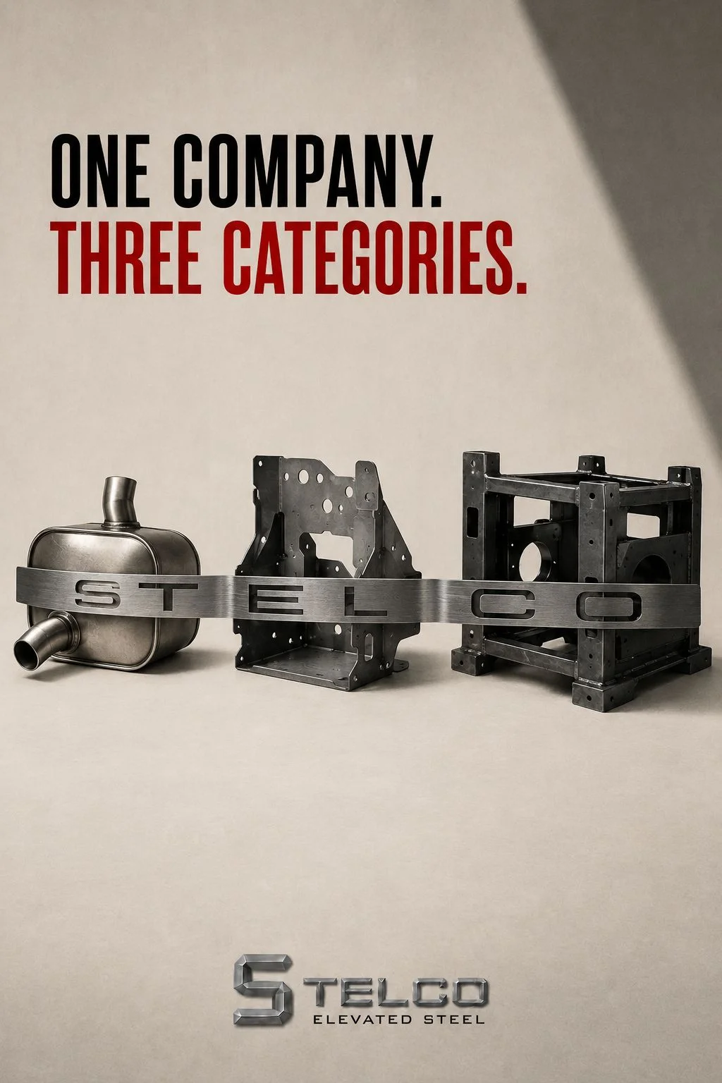 Brand plate: an exhaust silencer, a machined bracket and a complete welded frame stand side by side, tied together by one steel band cut with the word STELCO, under the line ONE COMPANY. THREE CATEGORIES.